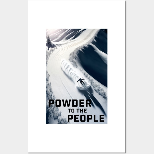 Powder to the People Wall Art by JigglePeek